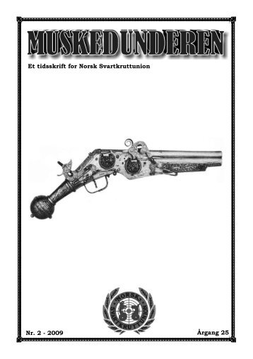 Nr. 2 - 2009 Et tidsskrift for Norsk Svartkruttunion Årgang 25