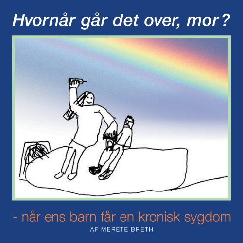 Hvornår går det over, mor? - Novo Nordisk