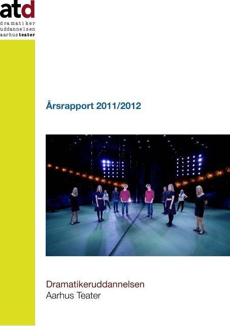 Årsrapport 2011/2012 Dramatikeruddannelsen Aarhus Teater