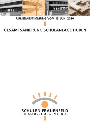 gesamtsanierung schulanlage huben 2010 - Schulen Frauenfeld