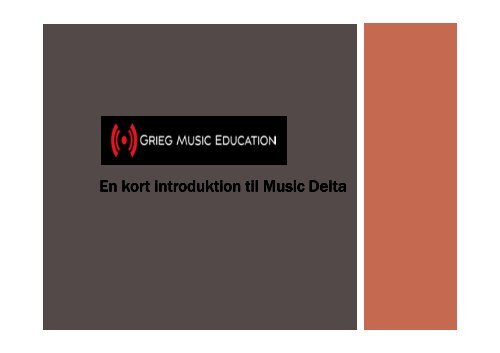 En kort introduktion til Music Delta - Folkeskolen
