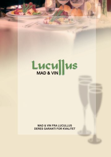 MAD & VIN FRA LUCULLUS DERES GARANTI FOR KVALITET