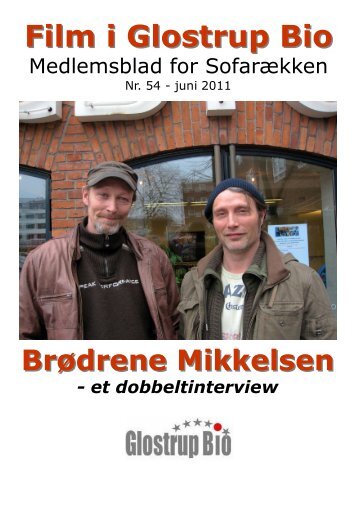 Brødrene Mikkelsen, et dobbeltinterview - Glostrup Bio