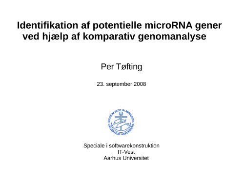 Identifikation af potentielle microRNA gener ved hjælp ... - Per Tøfting