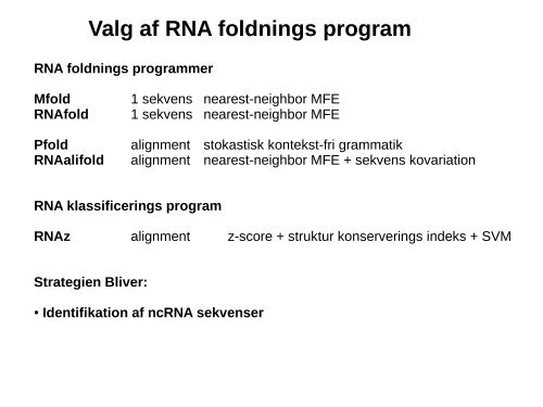 Identifikation af potentielle microRNA gener ved hjælp ... - Per Tøfting