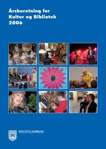 Årsberetning for Kultur og Bibliotek 2006 - Gentofte Bibliotekerne