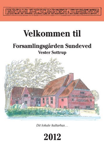 Velkommen til 2012 - Forsamlingsgården Sundeved