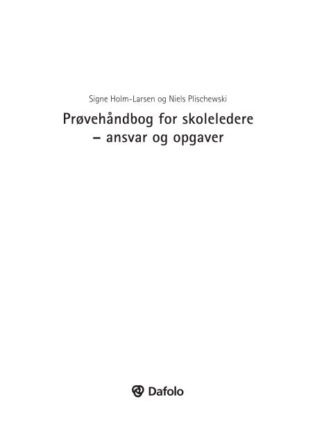 Prøvehåndbog for skoleledere – ansvar og opgaver - Dafolo