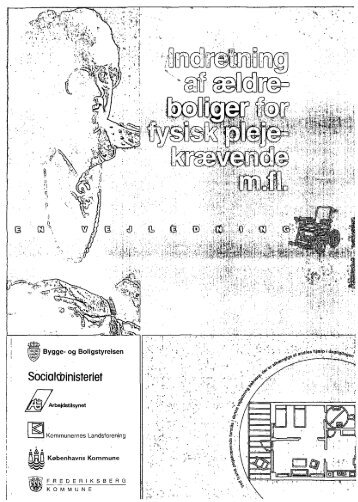 Indretning af ældreboliger for fysisk plejekrævende m.fl.