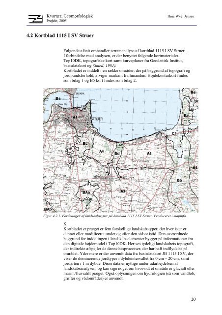 Kvartær, geomorfologisk projektReport in danish. - Thue Weel Jensen