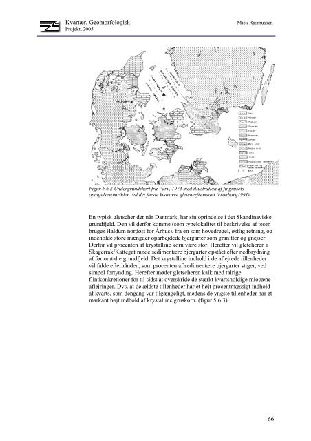 Kvartær, geomorfologisk projektReport in danish. - Thue Weel Jensen