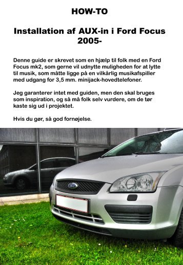 HOW-TO Installation af AUX-in i Ford Focus 2005-