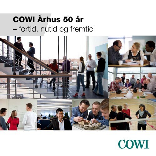 COWI Århus 50 år – fortid, nutid og fremtid