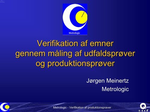 Verifikation af Produktionsprøver - Metrologic