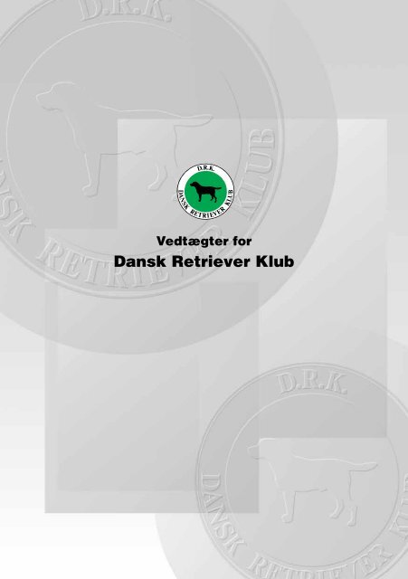 Klubbens vedtægter 1.13 - Dansk Retriever Klub