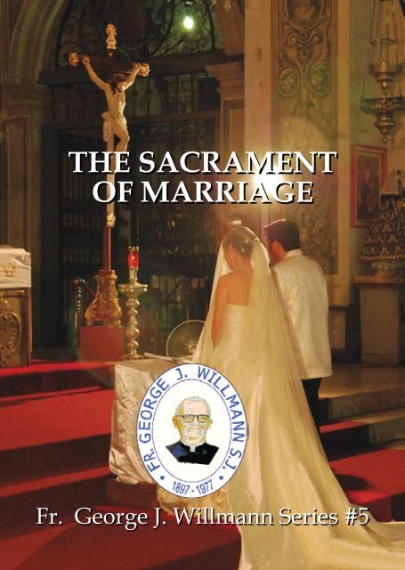 THE SACRAMENT OF MARRIAGE - Fr. George J. Willmann, SJ
