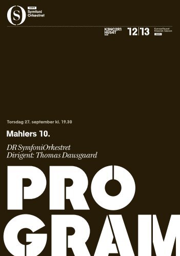 Mahlers 10. DR SymfoniOrkestret Dirigent: Thomas Dausgaard