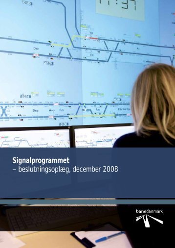 Signalprogrammet – beslutningsoplæg, december ... - Banedanmark