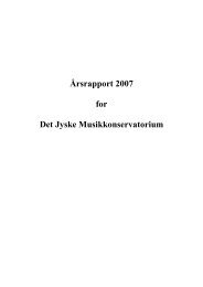 Årsrapport 2007 for Det Jyske Musikkonservatorium - musikkons.dk
