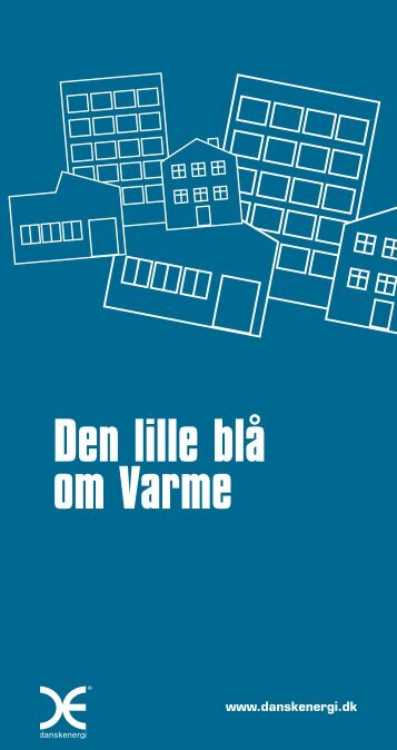 Den lille blå om varme PDF 8291 kb - Dansk Energi