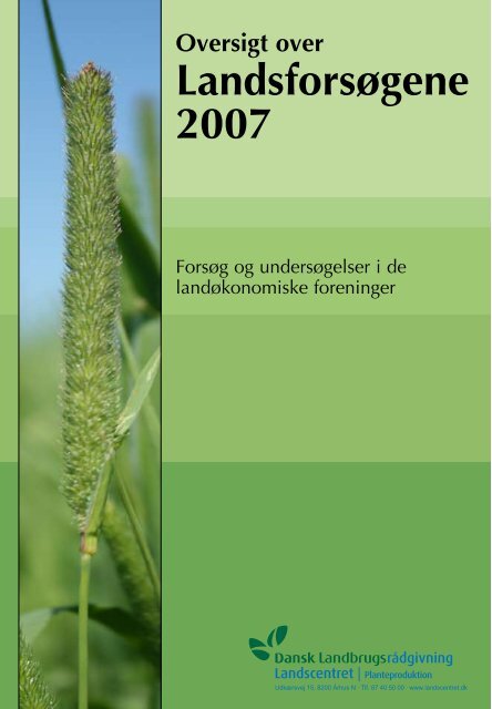 Oversigt over Landsforsøgene 2007 - LandbrugsInfo