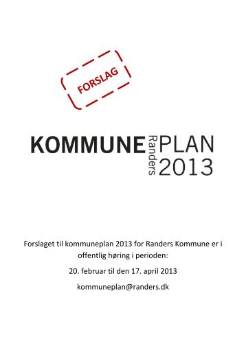 Forslaget til kommuneplan 2013 for Randers Kommune er i offentlig ...