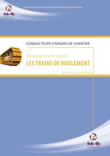 LES TRAINS DE ROULEMENT - ffc Constructiv