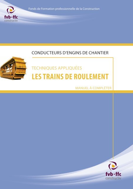 LES TRAINS DE ROULEMENT - ffc Constructiv