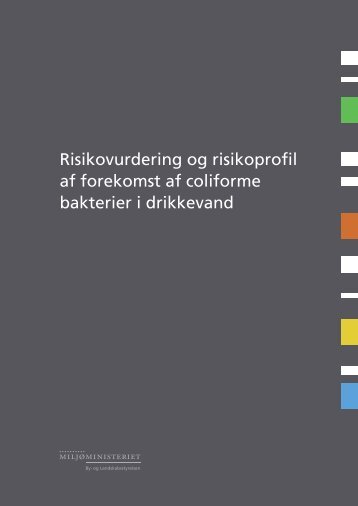 Risikovurdering og risikoprofil af forekomst af coliforme bakterier i ...