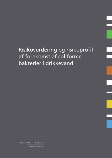 Risikovurdering og risikoprofil af forekomst af coliforme bakterier i ...