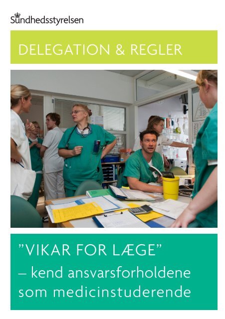 "Delegation & regler. "Vikar for læge - Sundhedsstyrelsen