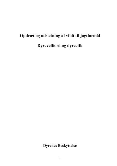 Rapport om opdræt og udsætning af vildt til jagtformål - Dyrenes ...