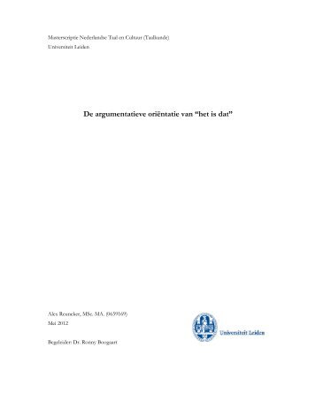 De argumentatieve oriëntatie van “het is dat” - Alex Reuneker