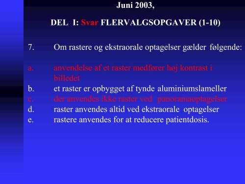 Juni 2003, DEL I: FLERVALGSOPGAVER (1-10) 1. Terrestrisk ...
