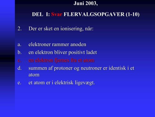 Juni 2003, DEL I: FLERVALGSOPGAVER (1-10) 1. Terrestrisk ...