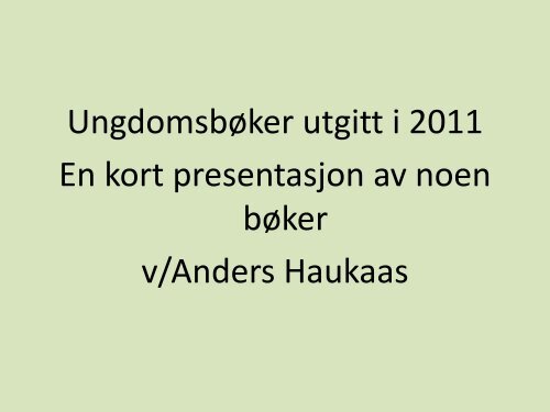 Power-point-presentasjon av ungdomsbøker utg ... - Sandefjordskolen