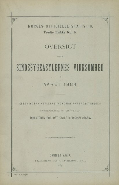 Oversigt over sindsygeasylernes virksomhed i Aaret 1884