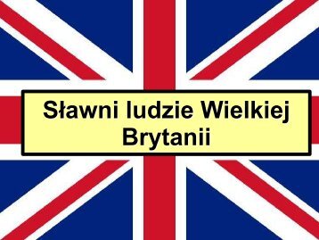 Sławni ludzie Wielkiej Brytanii