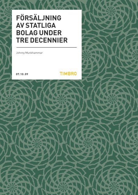 försäljning av statliga bolag under tre decennier - Timbro