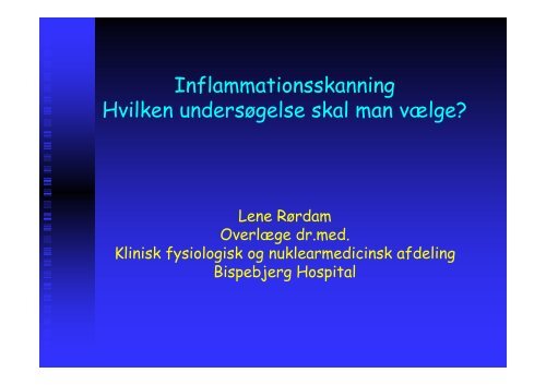 Inflammationsskanning Hvilken undersøgelse skal man vælge?