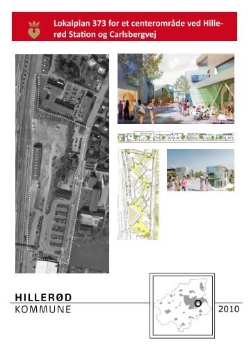 Centerområde ved Hillerød Station og Carlsbergvej Lokalplan nr. 373