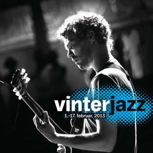 Program for Vinterjazz 2013 - Copenhagen Jazz Festival