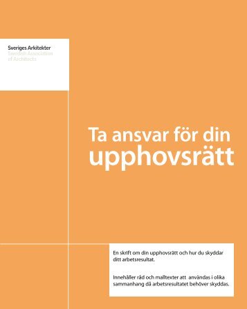Ta ansvar för din upphovsrätt - Sveriges Arkitekter