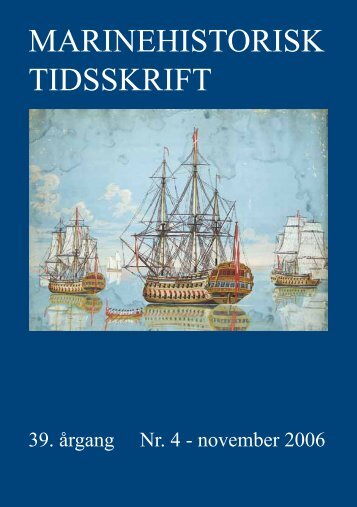 Nr. 4 / 2006 - Marinehistorisk Selskab og Orlogsmuseets Venner