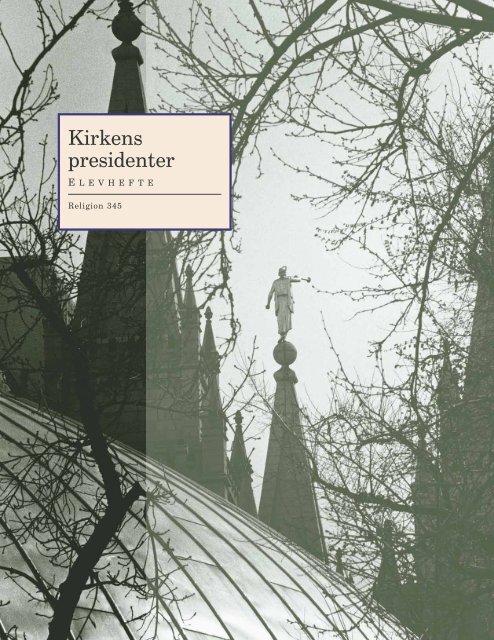 Kirkens presidenter - The Church of Jesus Christ of Latter-day Saints
