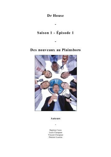 Dr House - Saison 1 - Episode 1 - Des nouveaux au Plainsboro - Sden