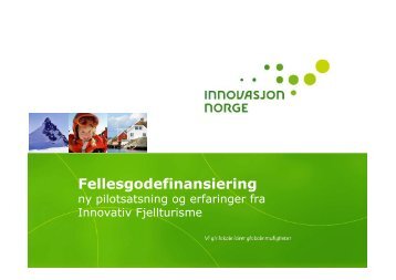 Fellesgodefinansiering v/Bård Jervan - Innovasjon Norge