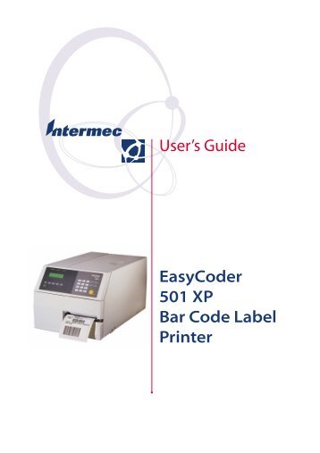 User's Guide EasyCoder 501 XP Bar Code Label Printer - Intermec