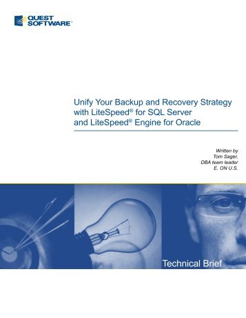 Unify Your Backup and Recovery Strategy with LiteSpeed® for SQL ...