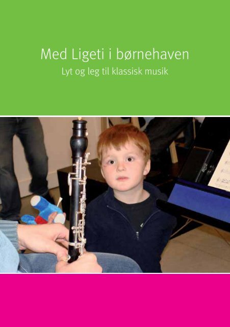 Download inspirationshæftet Med Ligeti ... - Minisymfonikerne